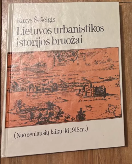 Lietuvos urbanistikos istorijos bruožai