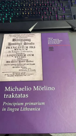 Michaelio M(i)orlino traktatas. Principium primarium in lingva Lithvanica