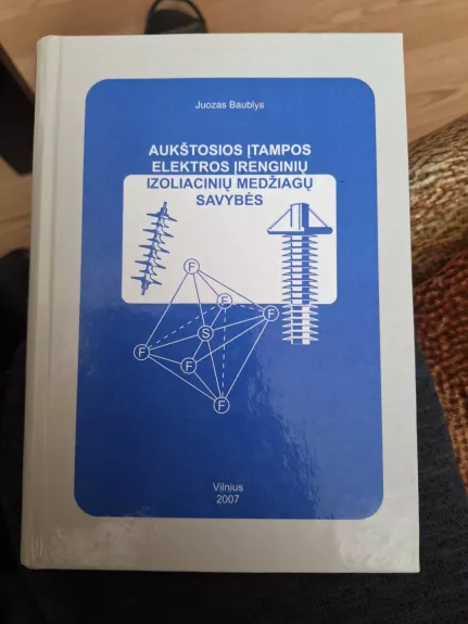 Aukštosios įtampos elektros įrenginių izoliacinių medžiagų savybės