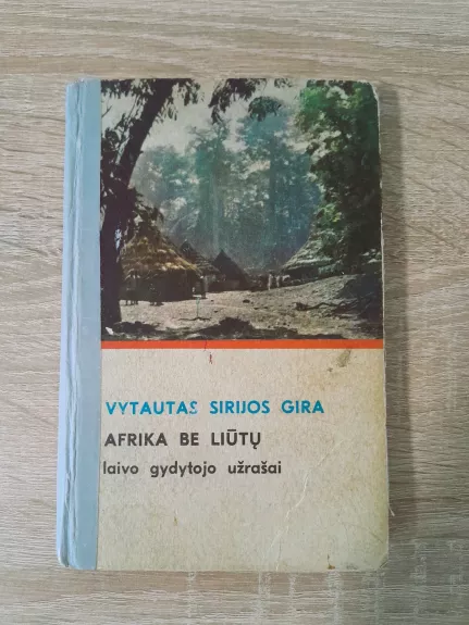 Afrika be liūtų. Laivo gydytojo užrašai