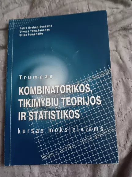Trumpas kombinatorikos, tikimybių teorijos ir statistikos kursas moksleiviams