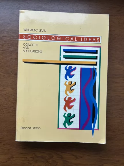 Sociological Ideas: Concepts and Applications