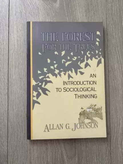 The Forest for the Trees: An Introduction to Sociological Thinking