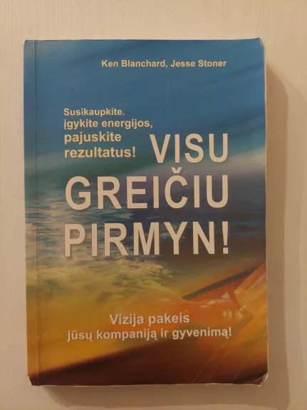 Visu greičiu pirmyn! Vizija pakeis jūsų kompaniją ir gyvenimą