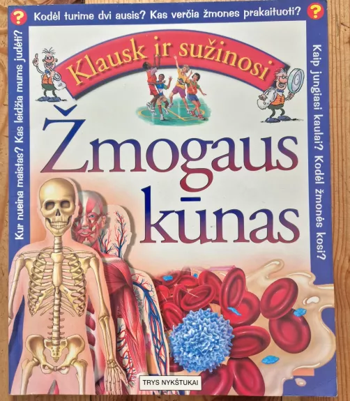 Klausk ir sužinosi. Žmogaus kūnas