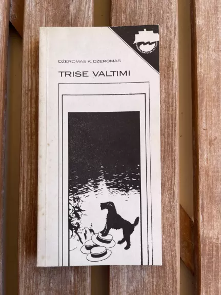 Trise valtimi (neskaitant šuns)