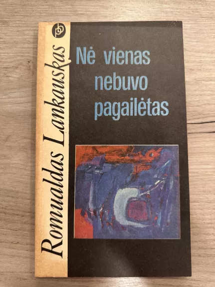 Nė vienas nebuvo pagailėtas