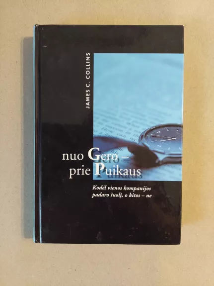 Nuo gero - prie puikaus. Kodėl vienos kompanijos padaro šuolį, o kitos - ne