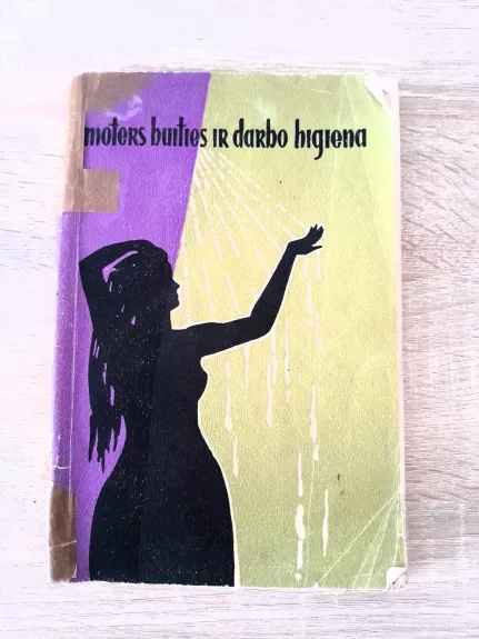 Moters buities ir darbo higiena