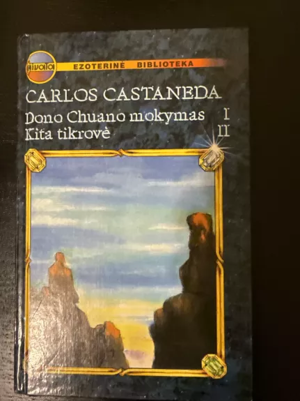 Dono Chuano mokymas. Kita tikrovė