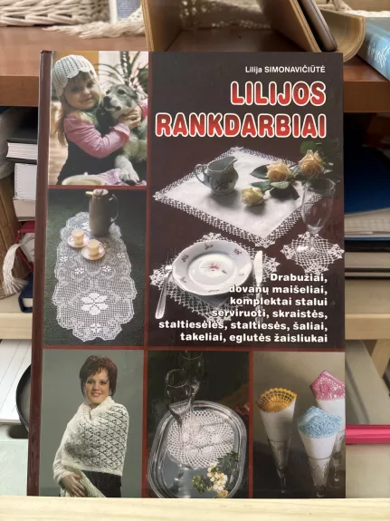 Lilijos rankdarbiai
