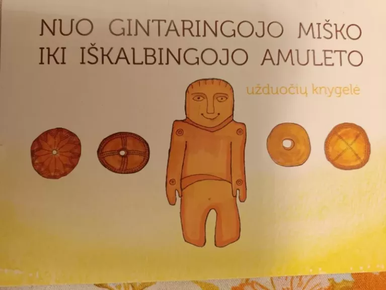Nuo gintaringojo miško iki iškalbingojo amuleto užduočių knygelė