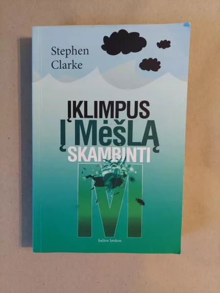 Įklimpus į mėšlą skambinti M