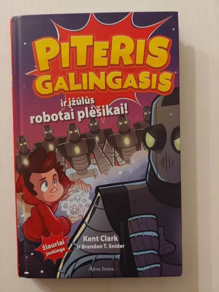Piteris Galingasis ir įžūlūs robotai plėšikai