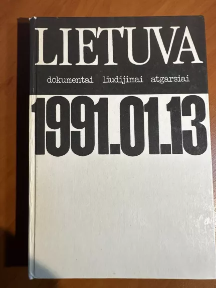 LIETUVA dokumentai liudijimai atgarsiai 1991.01.13