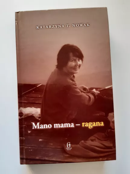 Mano mama - ragana: pasakojimas apie Dorotą Terakowską