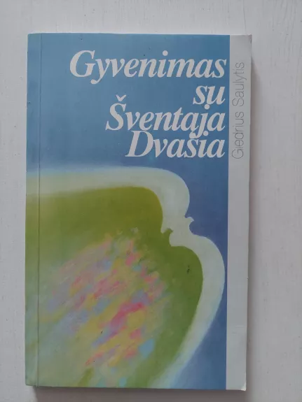 Gyvenimas su šventąja dvasia