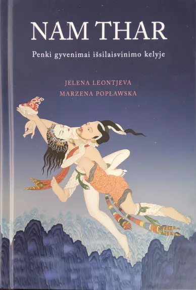 Nam Thar. Penki gyvenimai išsilaisvinimo kelyje