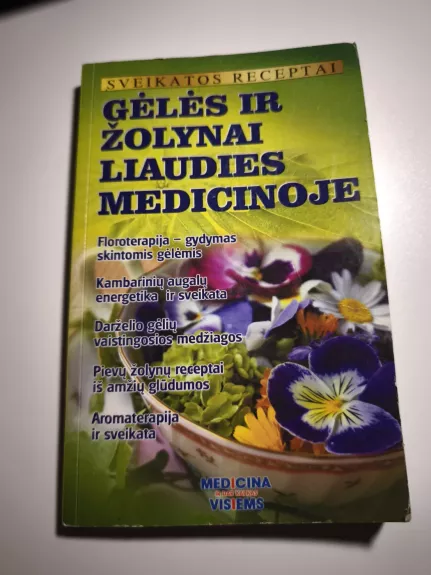 Gėlės ir žolynai liaudies medicinoje