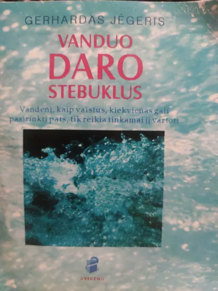 Vanduo daro stebuklus