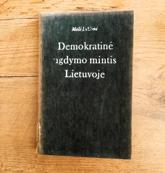 Demokratinė ugdymo mintis Lietuvoje: XVIII a. antroji – XIX a. pirmoji pusė
