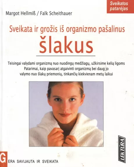 Sveikata ir grožis iš organizmo pašalinus šlakus