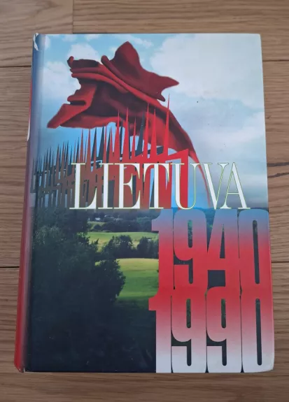 Lietuva 1940–1990: okupuotos Lietuvos istorija
