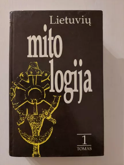 Lietuvių mitologija (I tomas)