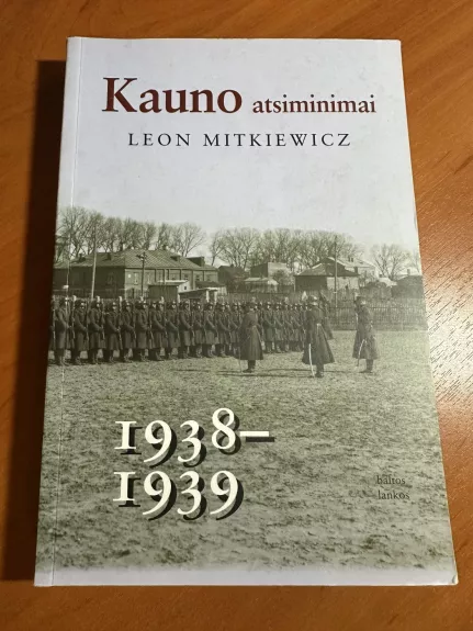Kauno atsiminimai 1938–1939