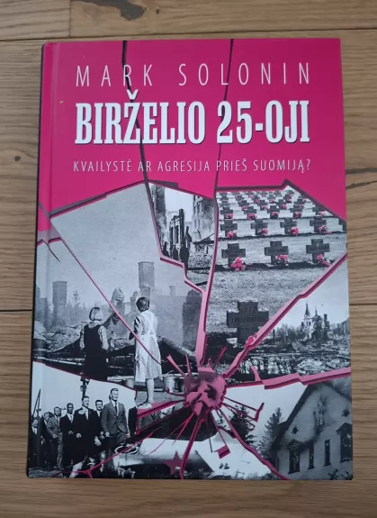 Birželio 25-oji. Kvailystė ar agresija prieš Suomiją?
