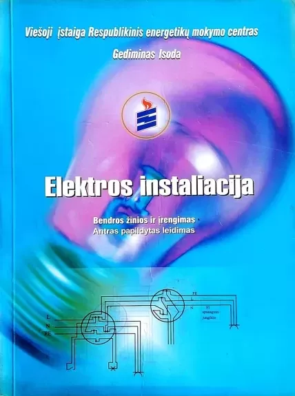 Elektros instaliacija : bendros žinios ir įrengimas