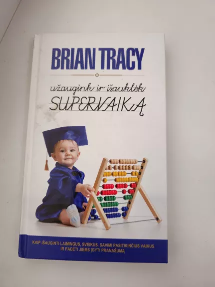 Užaugink ir išauklėk supervaiką