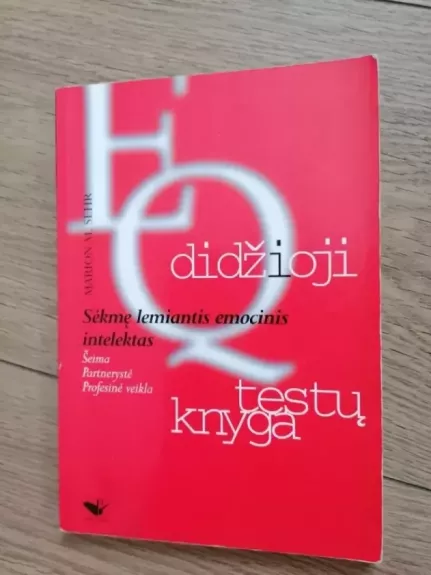 Sėkmę lemiantis emocinis intelektas. Didžioji testų knyga
