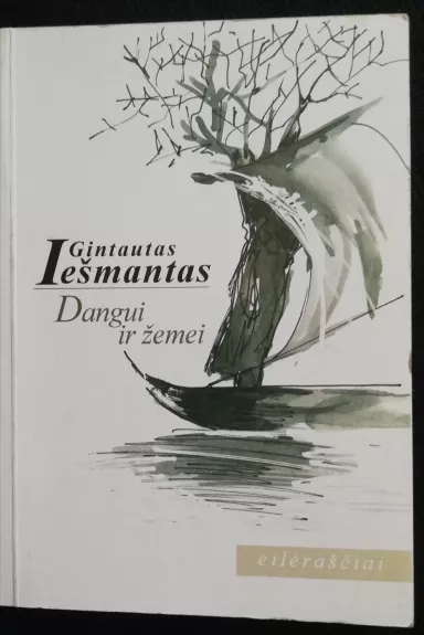 Dangui ir žemei: eilėraščiai