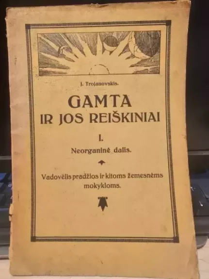 Gamta ir jos reiškiniai I. Neorganinė dalis