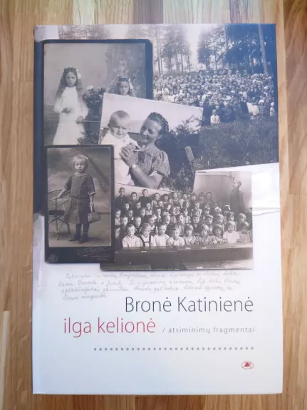 Ilga kelionė. Atsiminimų fragmentai