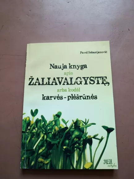 Nauja knyga apie žaliavalgystę, arba kodėl karvės - plėšrūnės