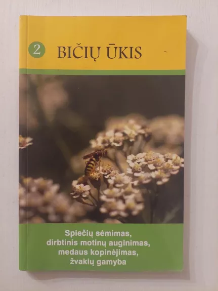 Bičių ūkis. 2 dalis