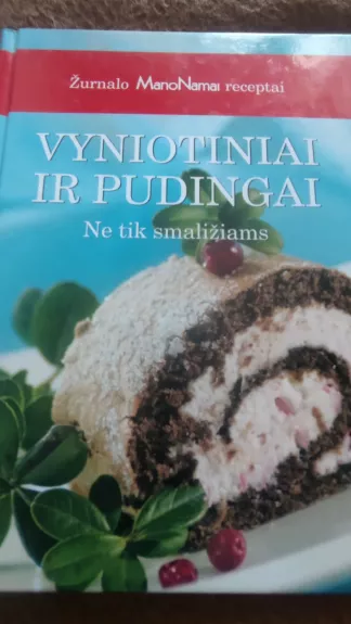 vyniotiniai ir pudingai