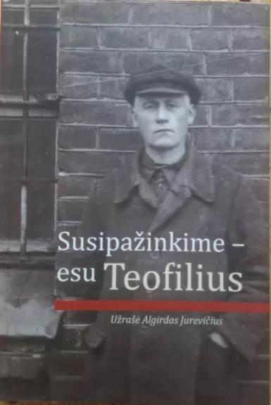 Susipažinkime - esu Teofilius