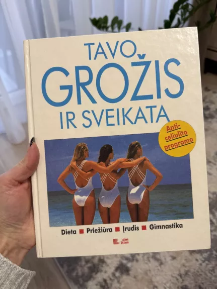 Tavo grožis ir sveikata