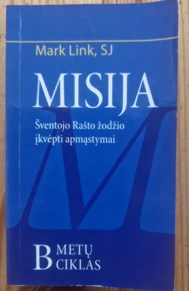 Misija: Šventojo Rašto žodžio įkvėpti apmąstymai