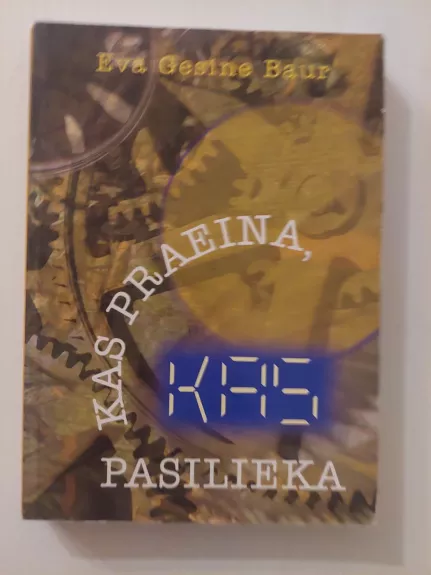 Kas praeina, kas pasilieka: trečio tūkstantmečio prognozės