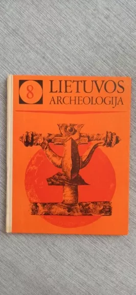 Lietuvos archeologija 8