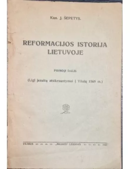 Reformacijos istorija Lietuvoje. Pirmoji dalis