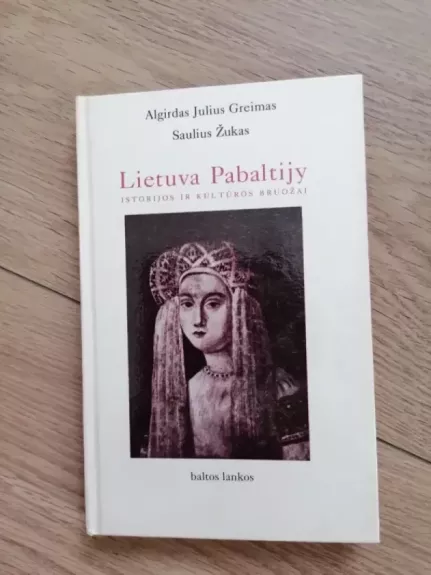 Lietuva Pabaltijy: istorijos ir kultūros bruožai