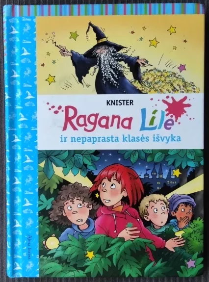 Ragana Lilė ir nepaprasta klasės išvyka