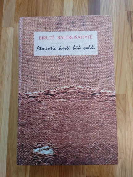 Atmintie karti būk saldi