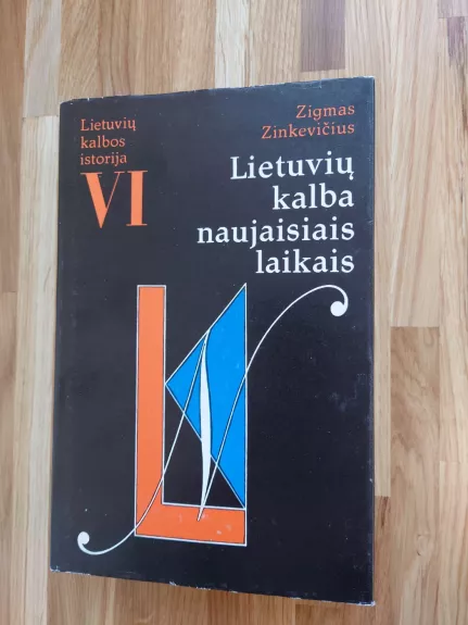 Lietuvių kalbos istorija (VI tomas). Lietuvių kalba naujaisiais laikais