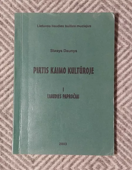 pirtis kaimo kultūroje (I knyga). Liaudies papročiai